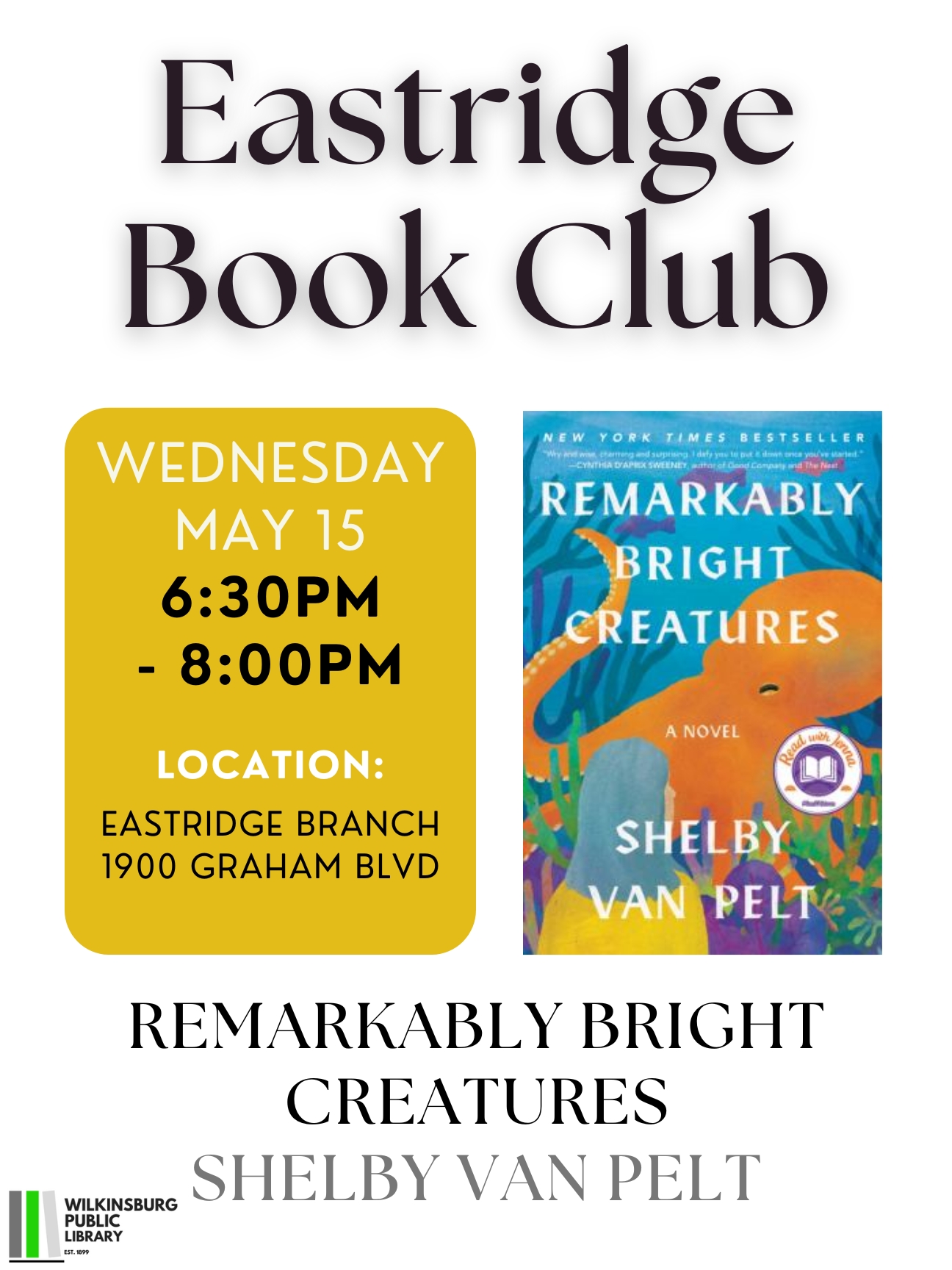 Eastridge Book Club pick is Remarkably Bright Creatures by Shelby Van Pelt. At Eastridge Branch on May 15th at 6:30pm