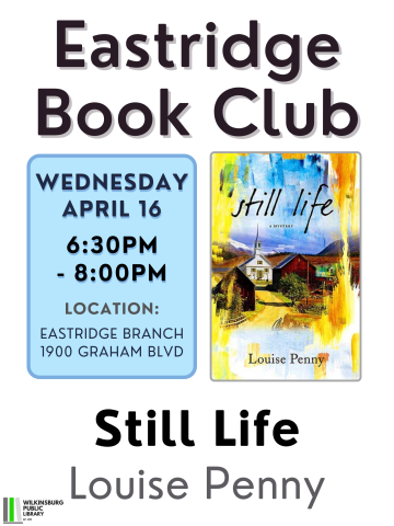 Flyer for event. Wednesday April 16 at 6:30pm, Still Life by Louise Penny