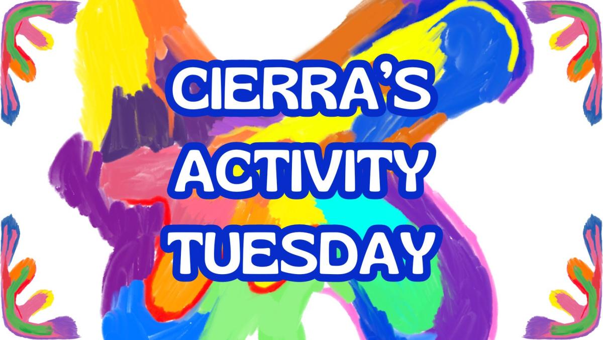 Cierra's Activity Tuesday